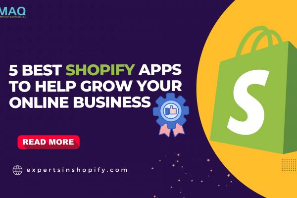5 Best Shopify Apps to Help Grow Your Online Business