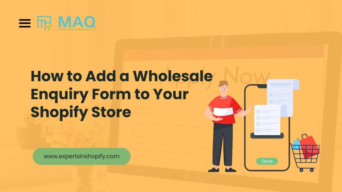 How to Add a Wholesale Enquiry Form to Your Shopify Store